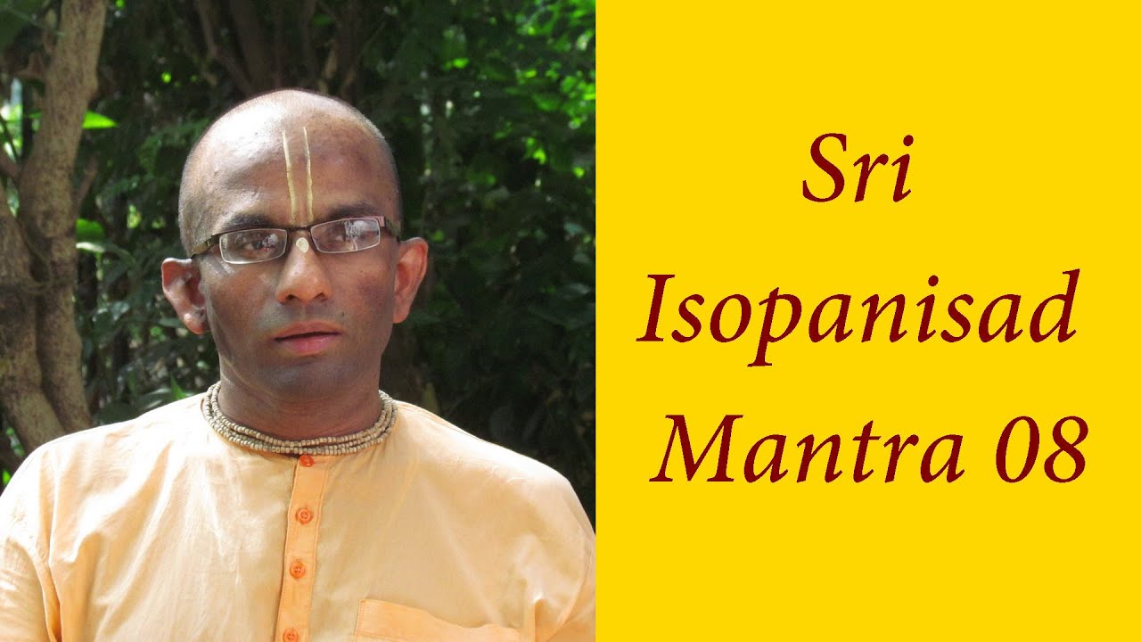 Bhakti Shastri (010) - Sri Isopanisad Mantra 08
