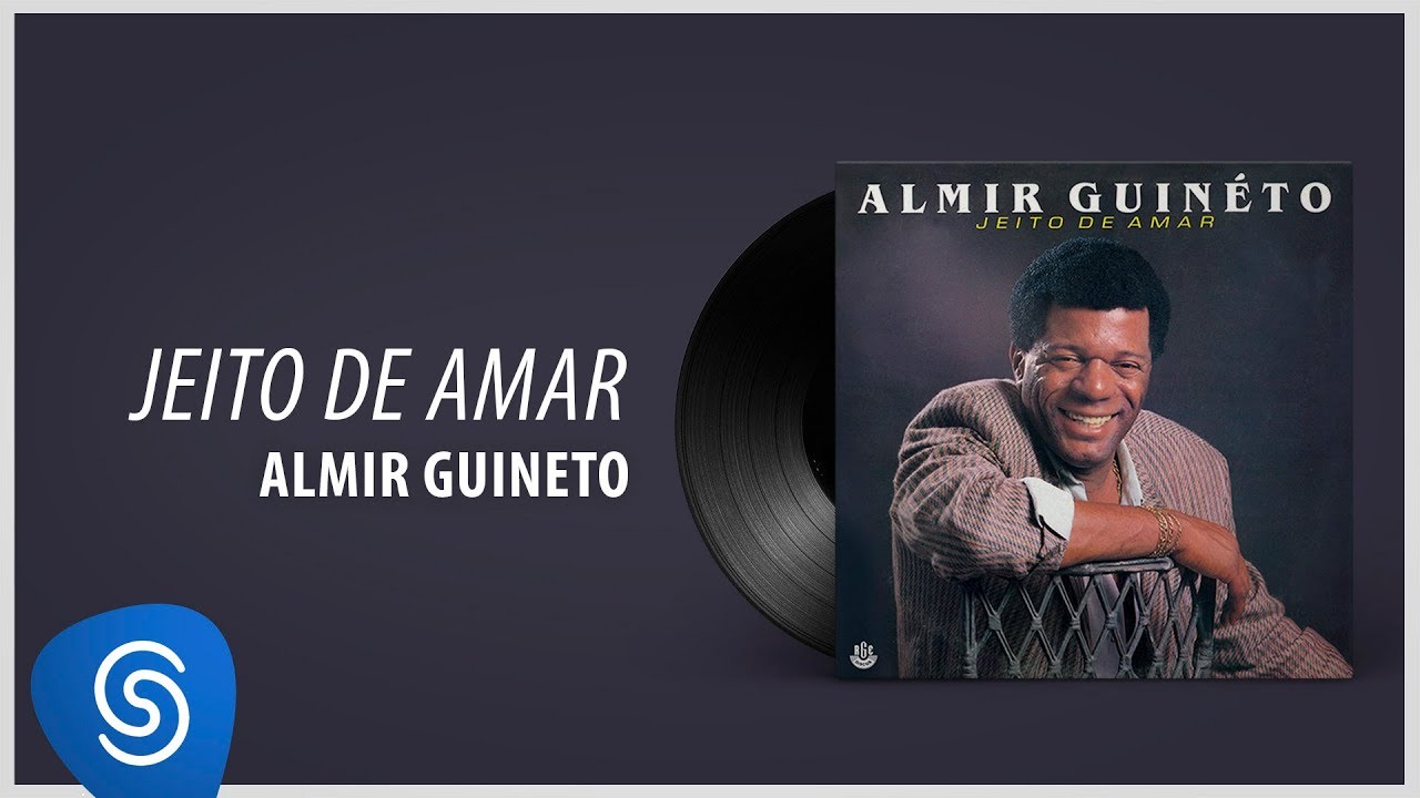 Almir Guineto - Jeito de Amar (Álbum: Jeito de Amar)