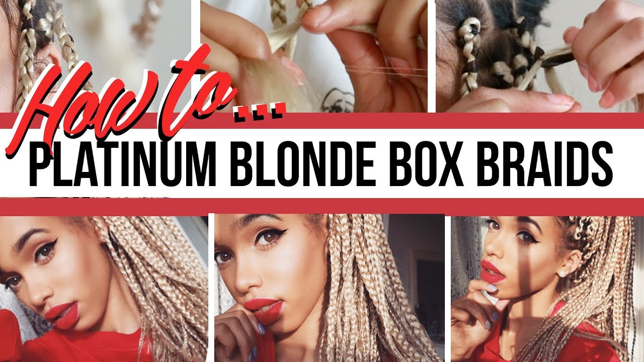 STEP BY STEP - DIY PLATINUM BLONDE BOX BRAID TUTORIAL | ELL RICHIE