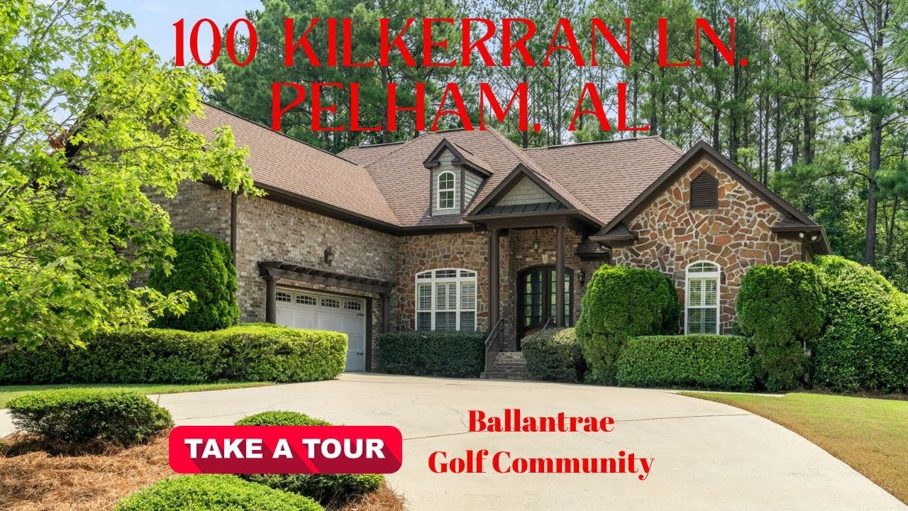 Home Tour of 100 Kilkerran Lane, Pelham, AL 35124 in the Beautiful Ballantrae Neighborhood!