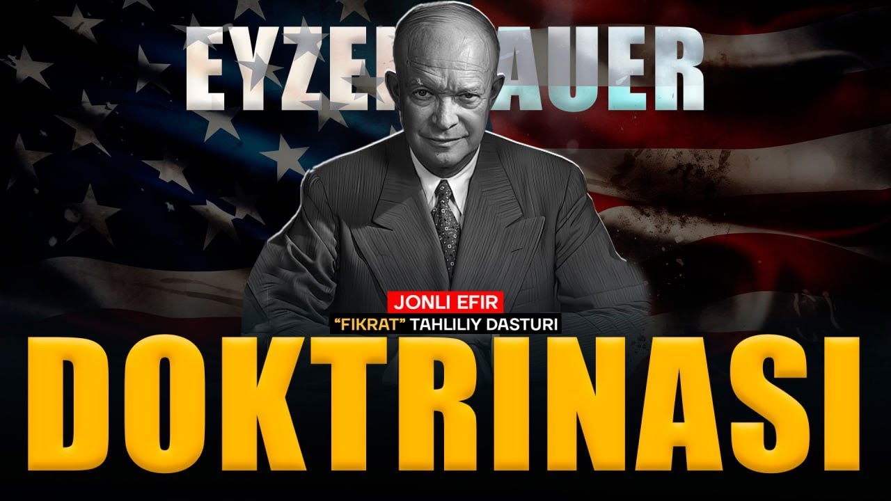 🔴“Eyzenxauer Doktrinasi: Sovuq Urushning Qonuni” #fikratuz #tahlil