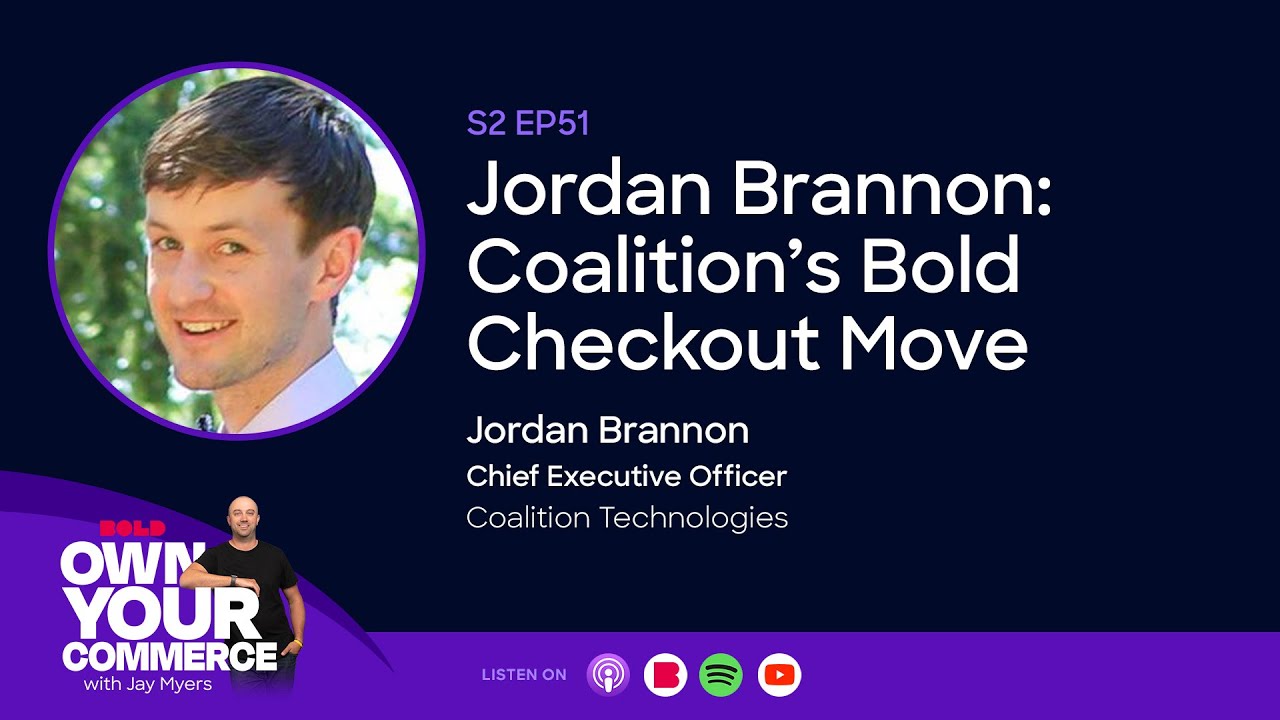 OYC S2 Ep 51: Jordan Brannon - Coalition&rsquo;s Bold Checkout Move