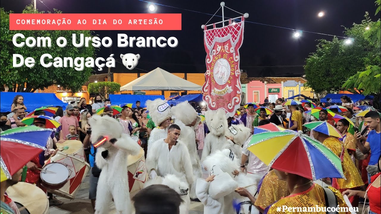 Festa Em Comemoração Ao Dia Do Artesão Com O Urso Branco De Cangaçá. 19/03/2022.