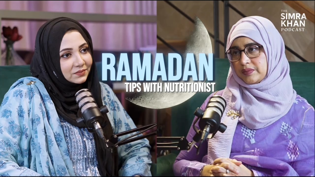 Nutritionist Aysha Siddika’s Ramadan Tips | The Simra Khan Podcast Clip