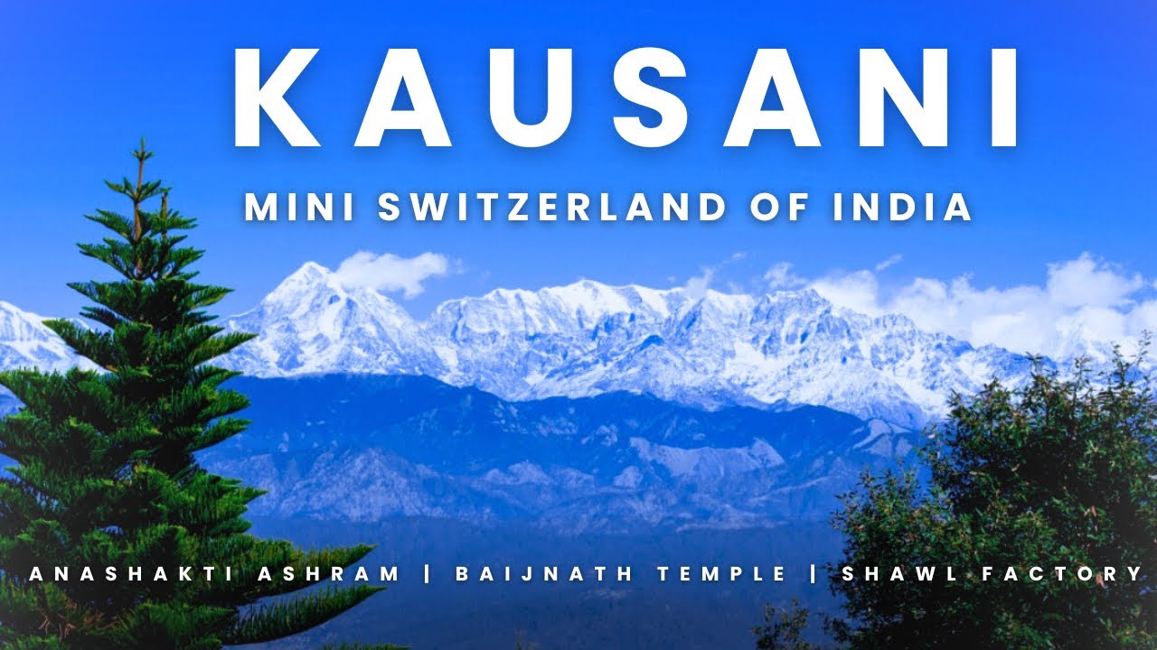 Kausani- Mini Switzerland of india | Anashakti Ashram | Shwal factory | Baijnath Temple |