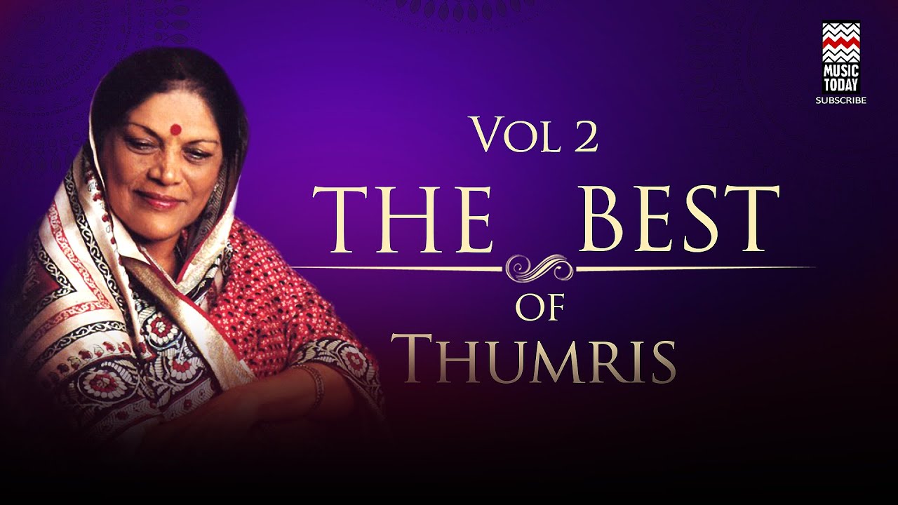 The Best of Thumris | Vol 2 | Audio Jukebox | Shobha Gurtu | Shubha Mudgal | Music Today