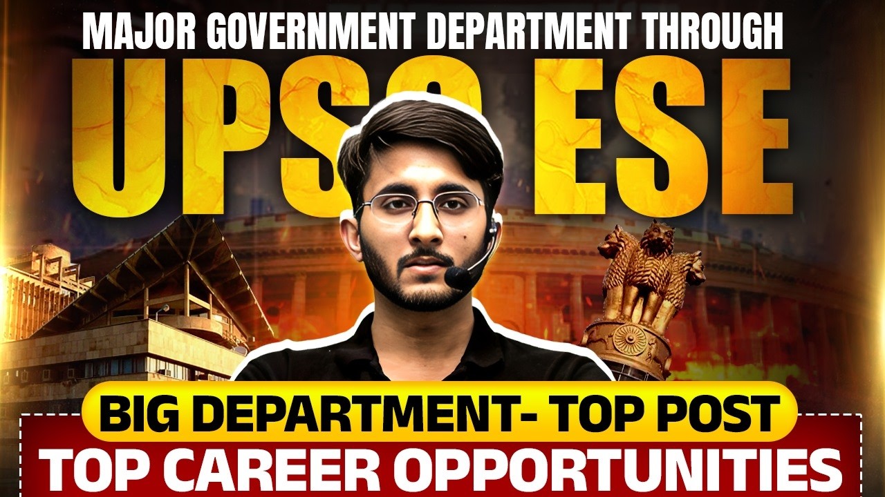 Major Government Department Recruitment Through UPSC ESE | Top Post &  Career Opportunities