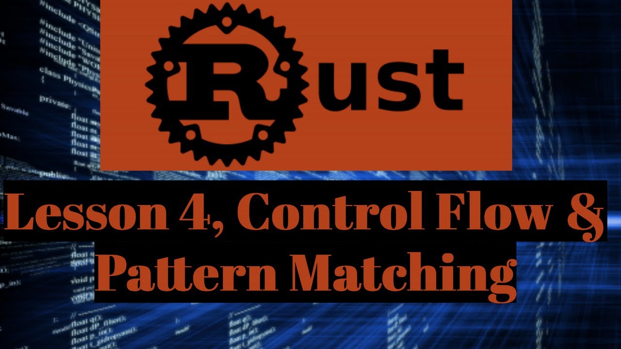 Lesson 4 - Pattern Matching & Control Flow