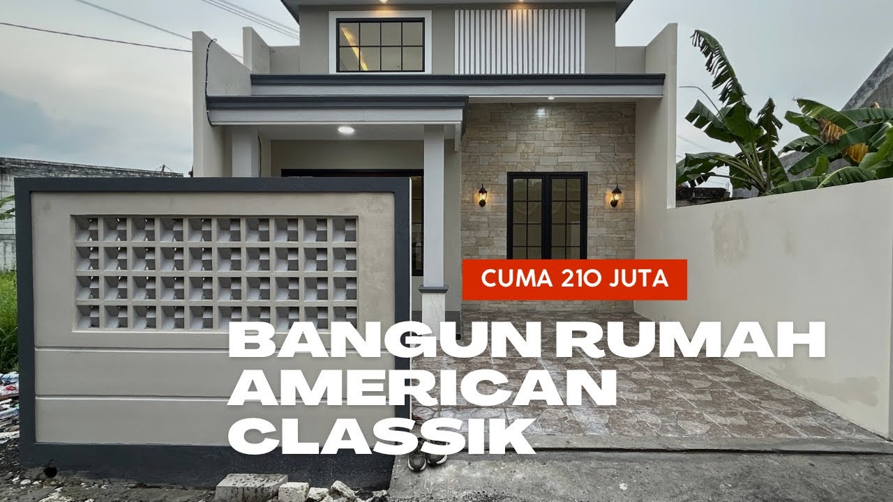 CUMA 210 JUTA BANGUN RUMAH MEWAH AMERICAN CLASSIK