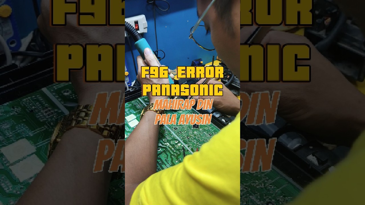 F96 error panasonic, ang hirap din pala ayusin