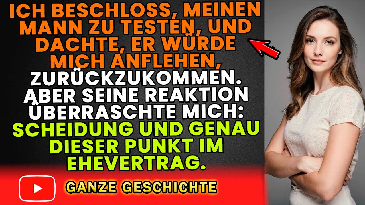 Eine unerwartete Wendung: Was tat mein Mann, als er merkte, dass ich ihn auf die Probe stellte?