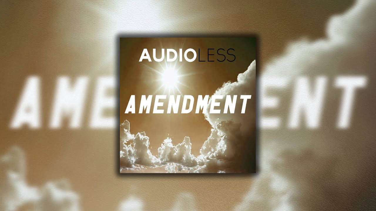 Audioless -  Amendment (Original Mix)