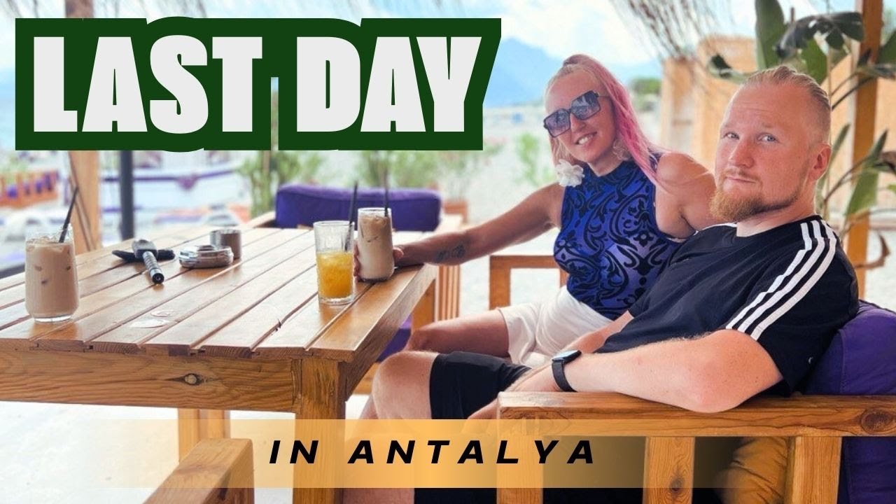 Antalya Vacation Vlog - Final Relax Day in Turkey
