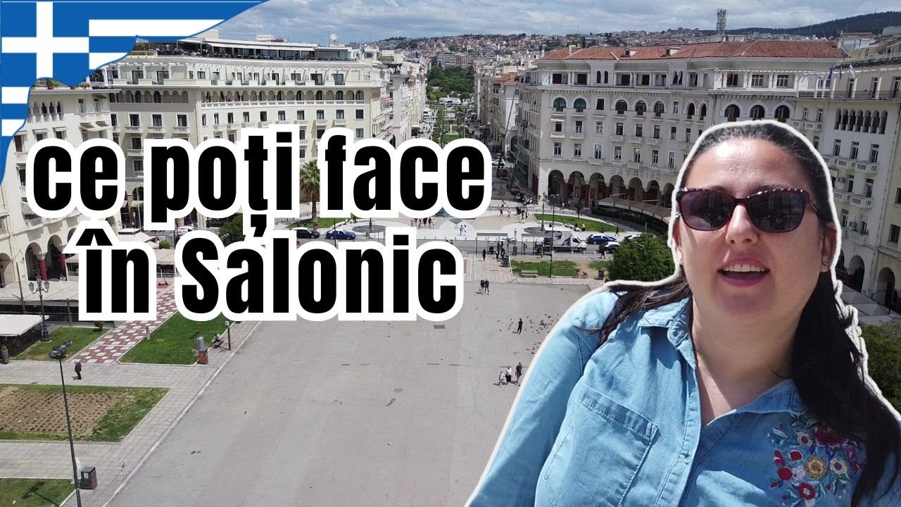 20 de locuri de vizitat în Salonic, Grecia