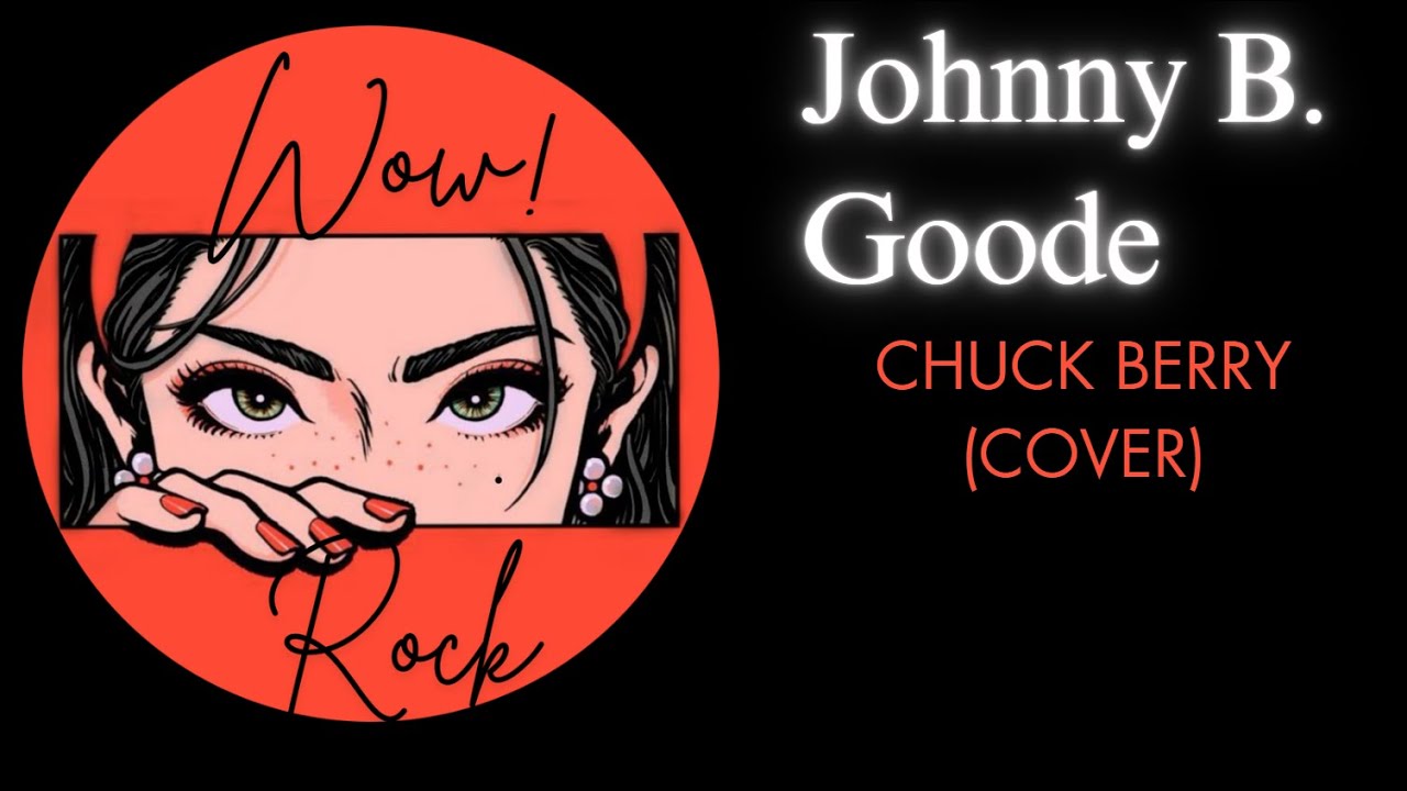 Johnny B. Goode /Chuck Berry (cover)
