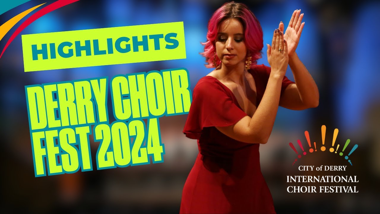 Derry Choir Fest Highlights 2024