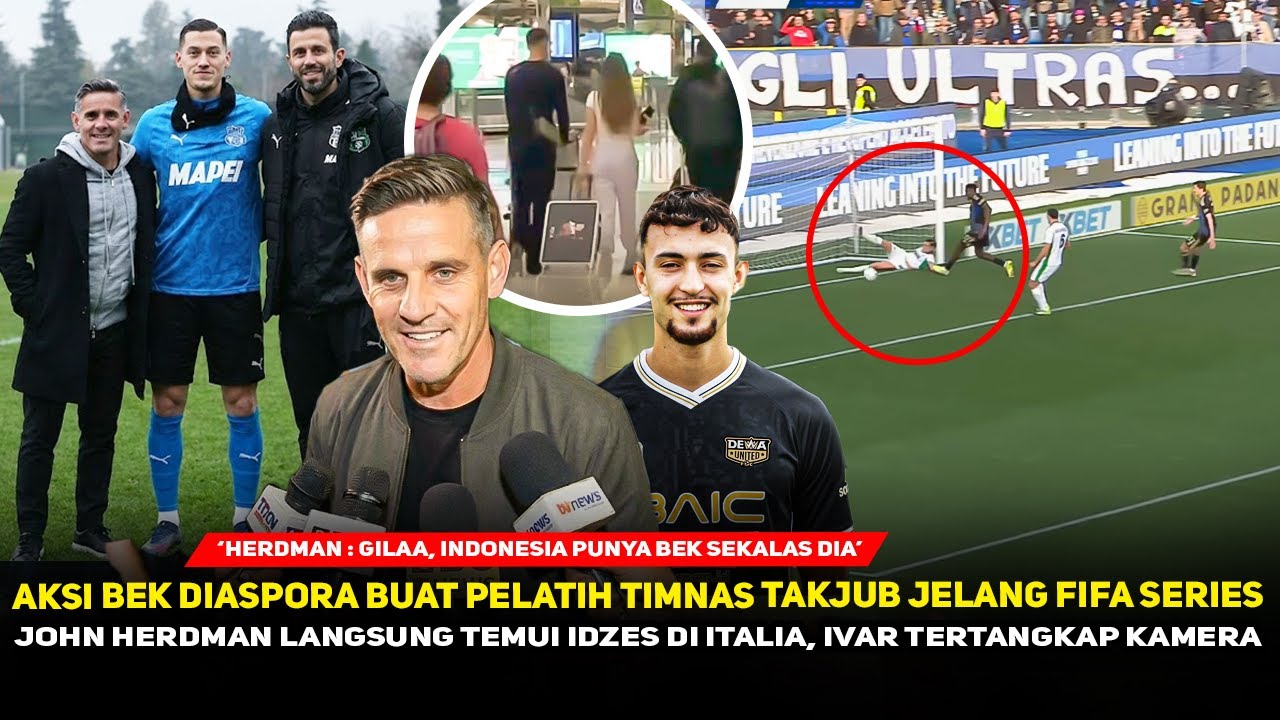 SASSUOLO SAMBUT PELATIH TIMNAS❗️Jay Idzes Girang Di Pantau John Herdman, Ivar Jenner Jadi Sorotan