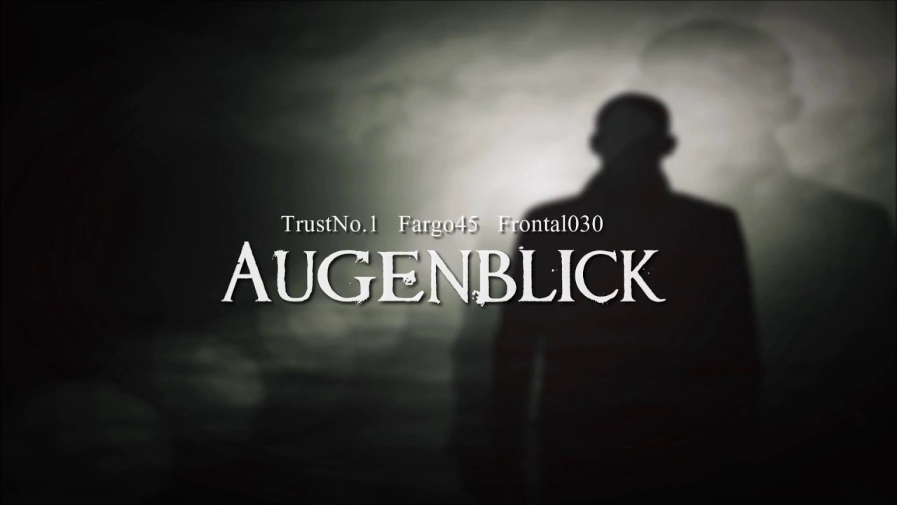 TrustNo.1, Fargo45 & Frontal030 - AUGENBLICK