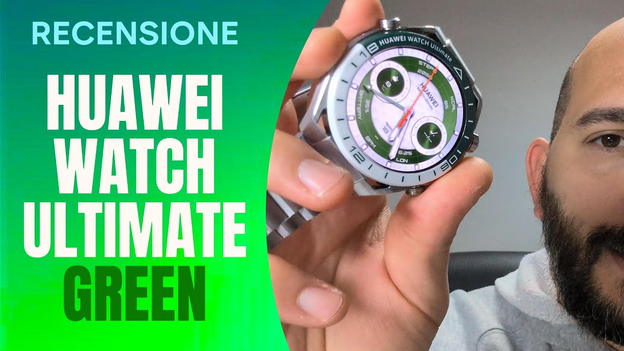 Recensione HUAWEI WATCH ULTIMATE Green | Stupendo, ma...