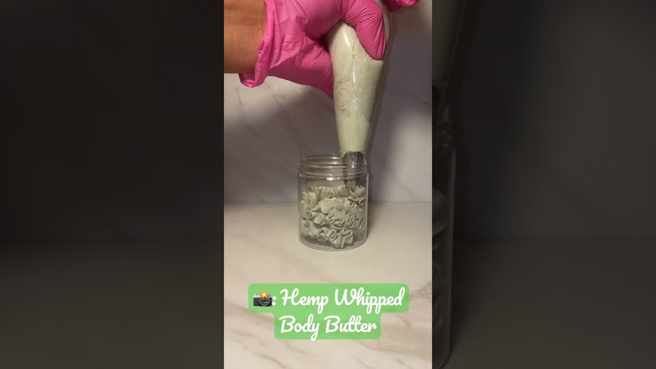Hemp Whipped Body Butter ASMR ✨🔥