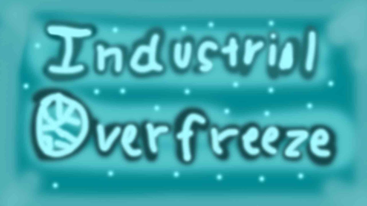 Industrial Overfreeze - Liquid Breakout