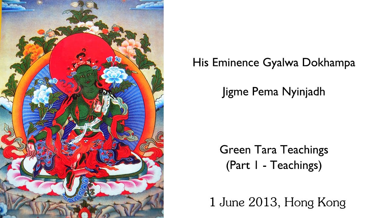 Green Tara Teaching by His Eminence Gyalwa Dokhampa, Part 1 (1 June 2013 / Hong Kong)