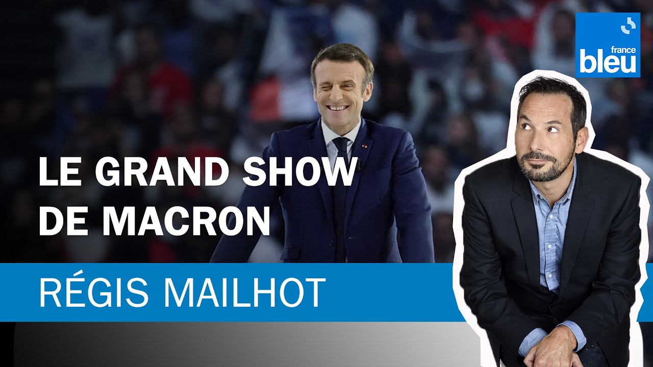 R&eacute;gis Mailhot : le grand show du candidat Macron