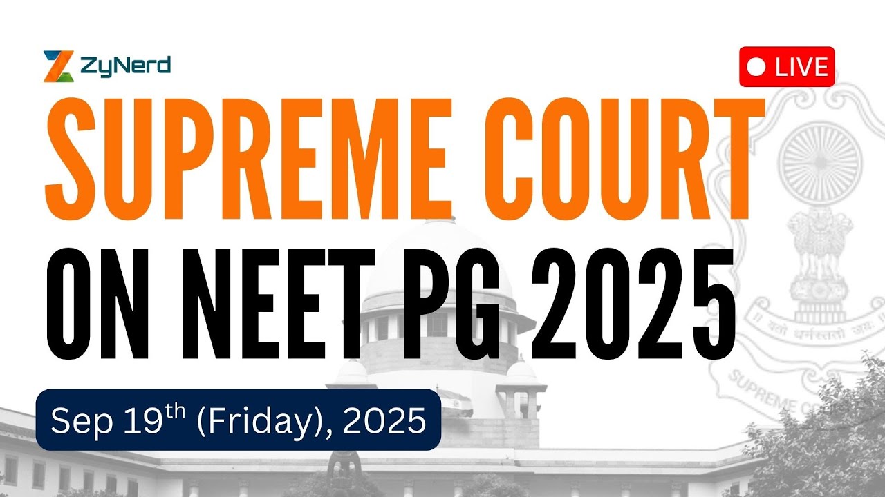 NEET PG Supreme Court Case Live | 19th Sep 2025 | Discussions - 23:25 - 23:55 | 2:21:25 - 2:22:20