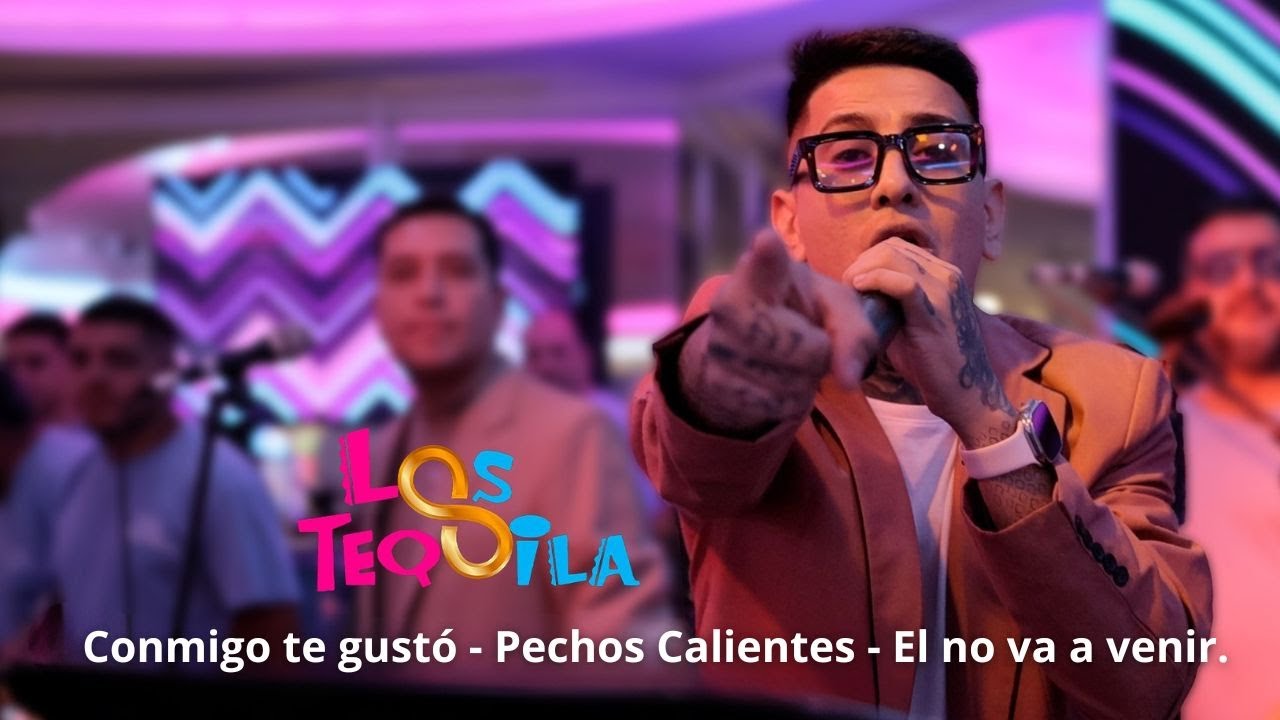 Los Tequila - Conmigo te gusto + Pechos Calientes + El no va a venir