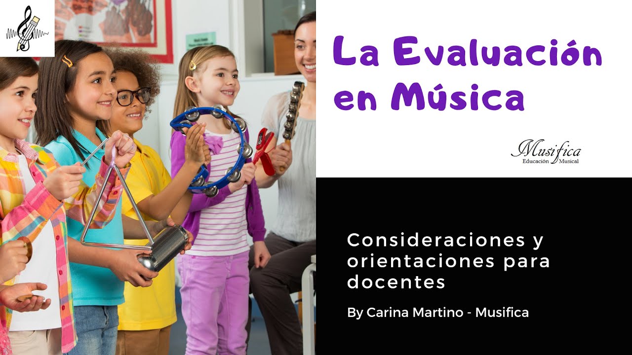 La Evaluación en Música - ¿Qué es evaluar y cómo hacerlo en Educación Musical?