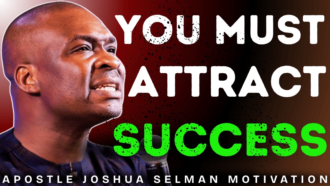 BECOME THE PERSON WHO ATTRACT SUCCESS | MORNING MOTIVATION | APOSTLE JOSHUA SELMAN