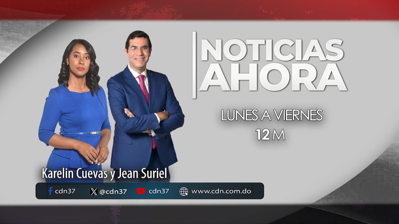 Noticias Ahora | Jean Suriel y Karelyn Cuevas