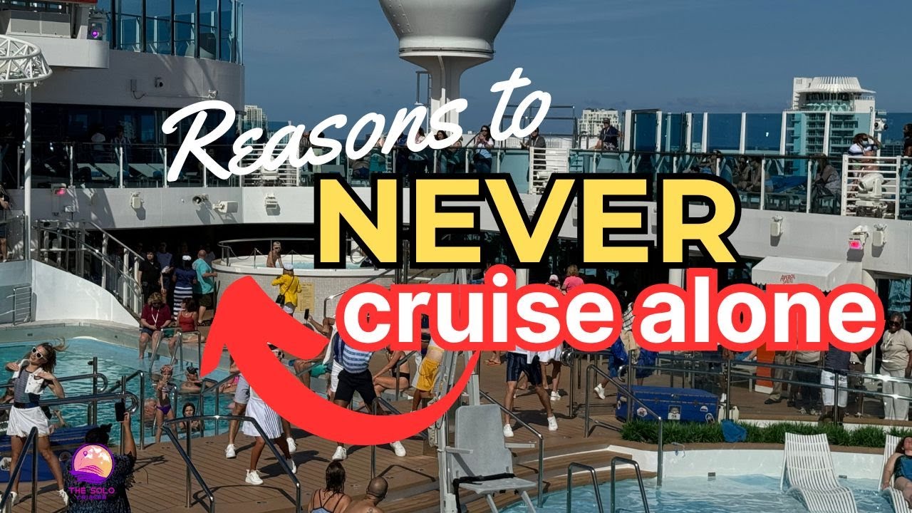 The 5 Reasons You SHOULDN'T Solo Cruise