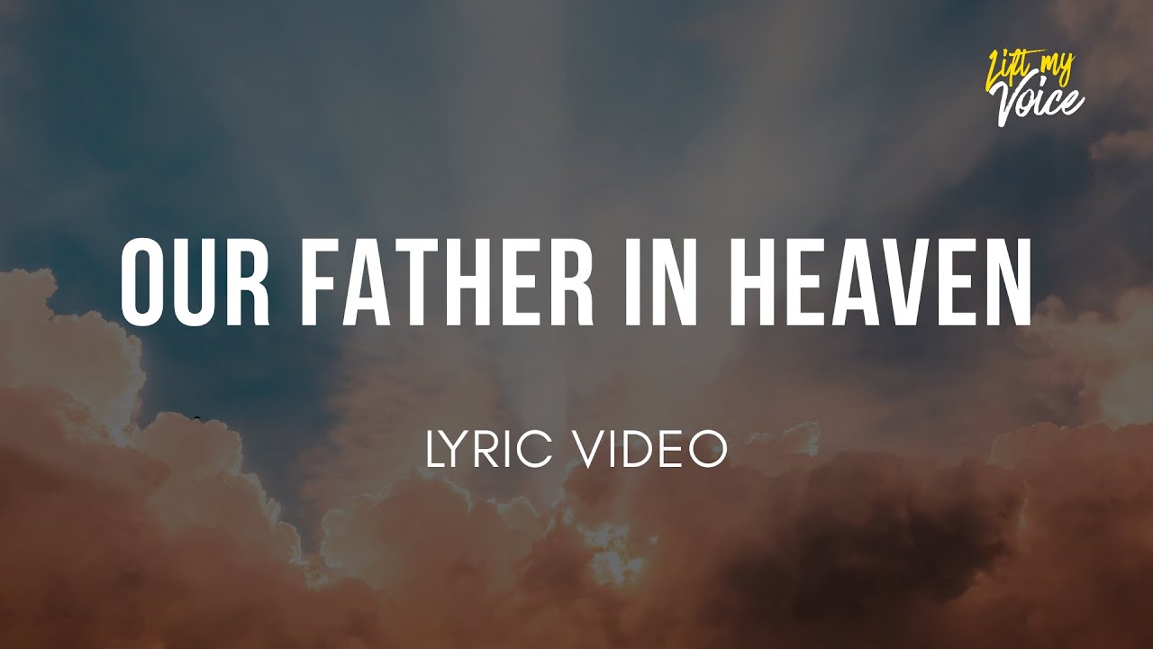 OUR FATHER IN HEAVEN