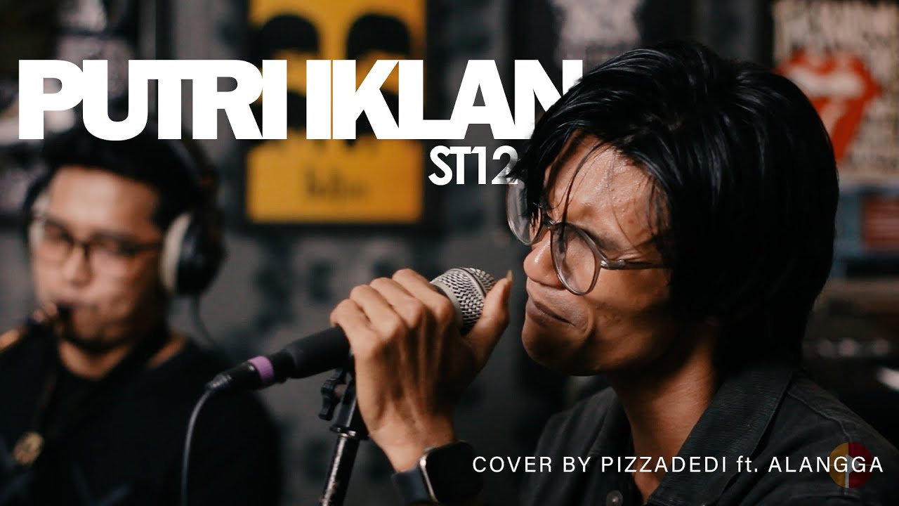 PUTRI IKLAN - ST12 | PIZZADEDI ft. ALANGGA