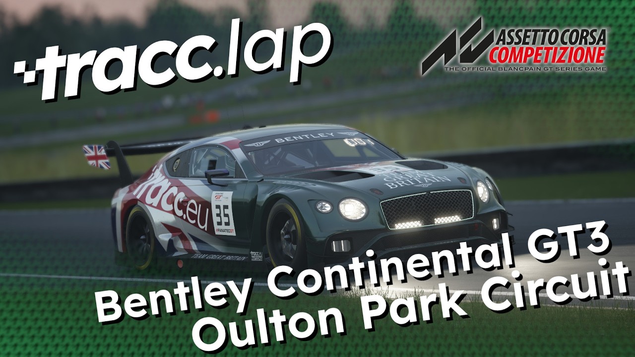 Bentley Continental GT3 Evo @ Oulton Park Circuit | tracc.lap