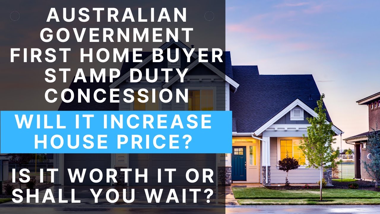 First Home Buyer Concession and its IMPACT on  HOUSE PRICE