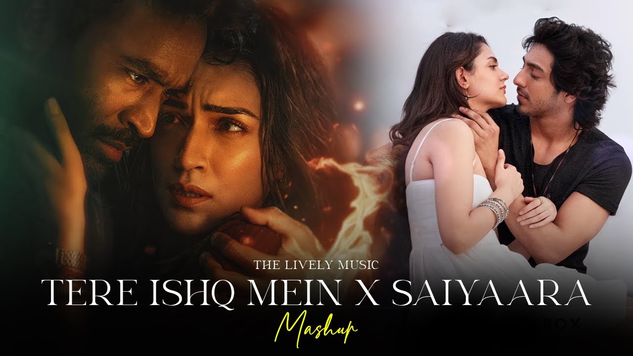 Tere Ishq Mein X Saiyaara Mashup 2025 | Heartbroken | Nonstop Jukebox | The Lively Music