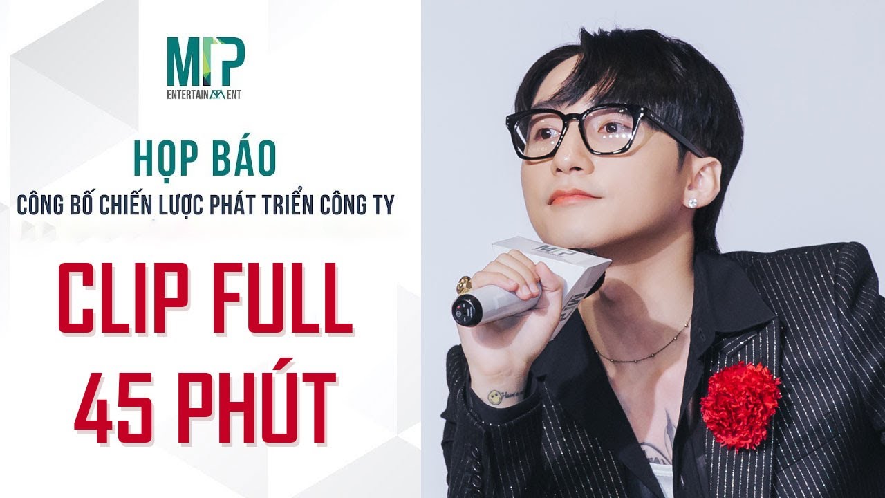 FULL CLIP HỌP BÁO SƠN TÙNG M-TP ENTERTAINMENT - 45 PHÚT