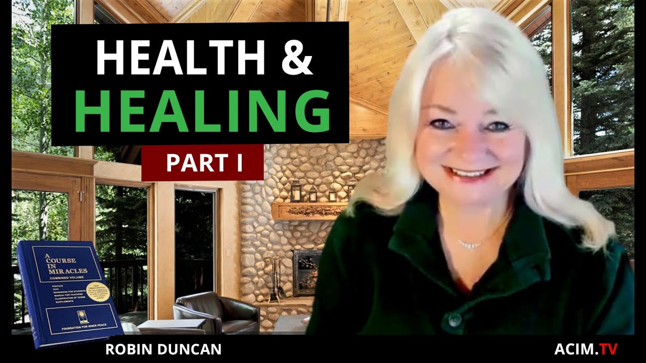 ACIM.TV Church Service - Health & Healing (Part I) with Robin Duncan