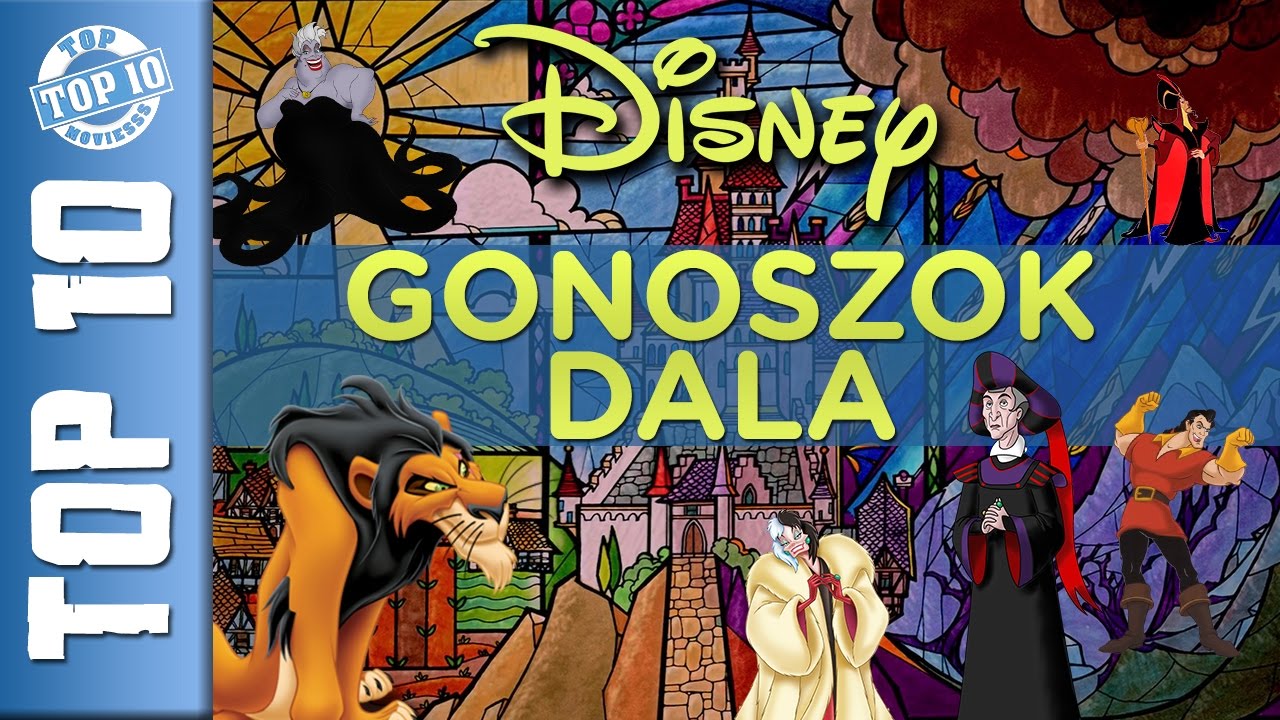 TOP 10 DISNEY GONOSZOK DALA - Legjobb dalok a főgonoszokt&oacute;l