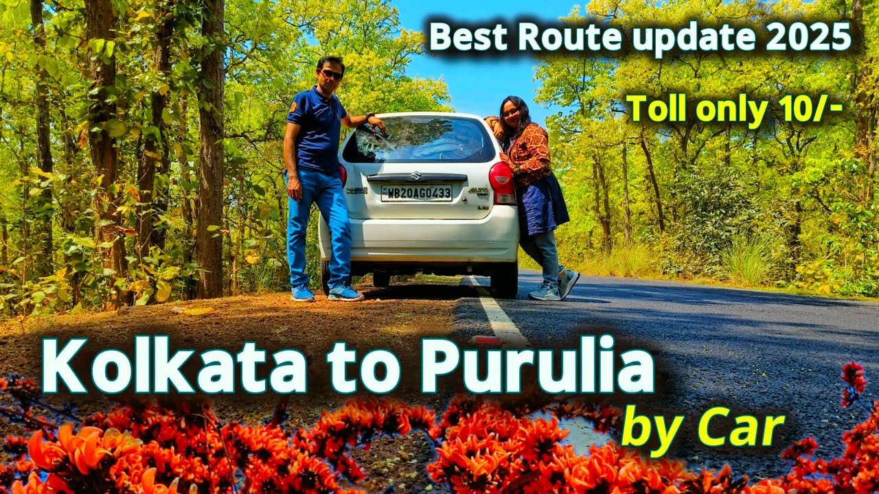 Kolkata to Purulia by Car | Kolkata to Purulia Best Route | Current Road Condition in 2025 | Purulia
