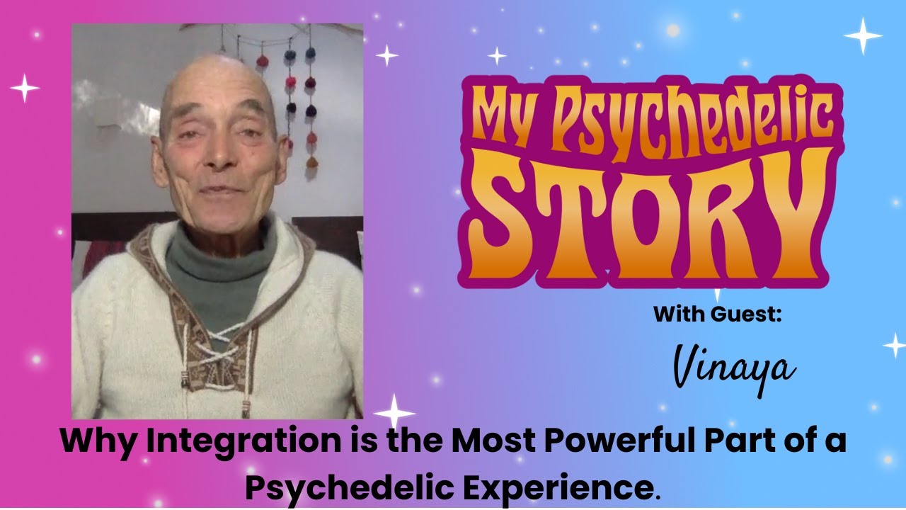 My Psychedelic Story: Vinaya