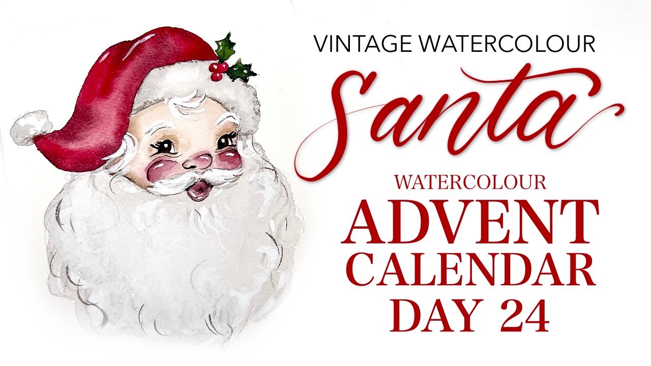 Vintage Watercolor Santa - Advent Calendar Day 24