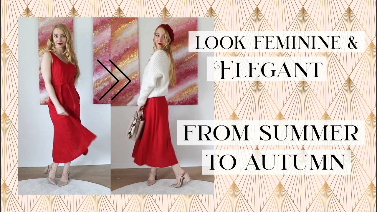 How to look classy from summer to autumn