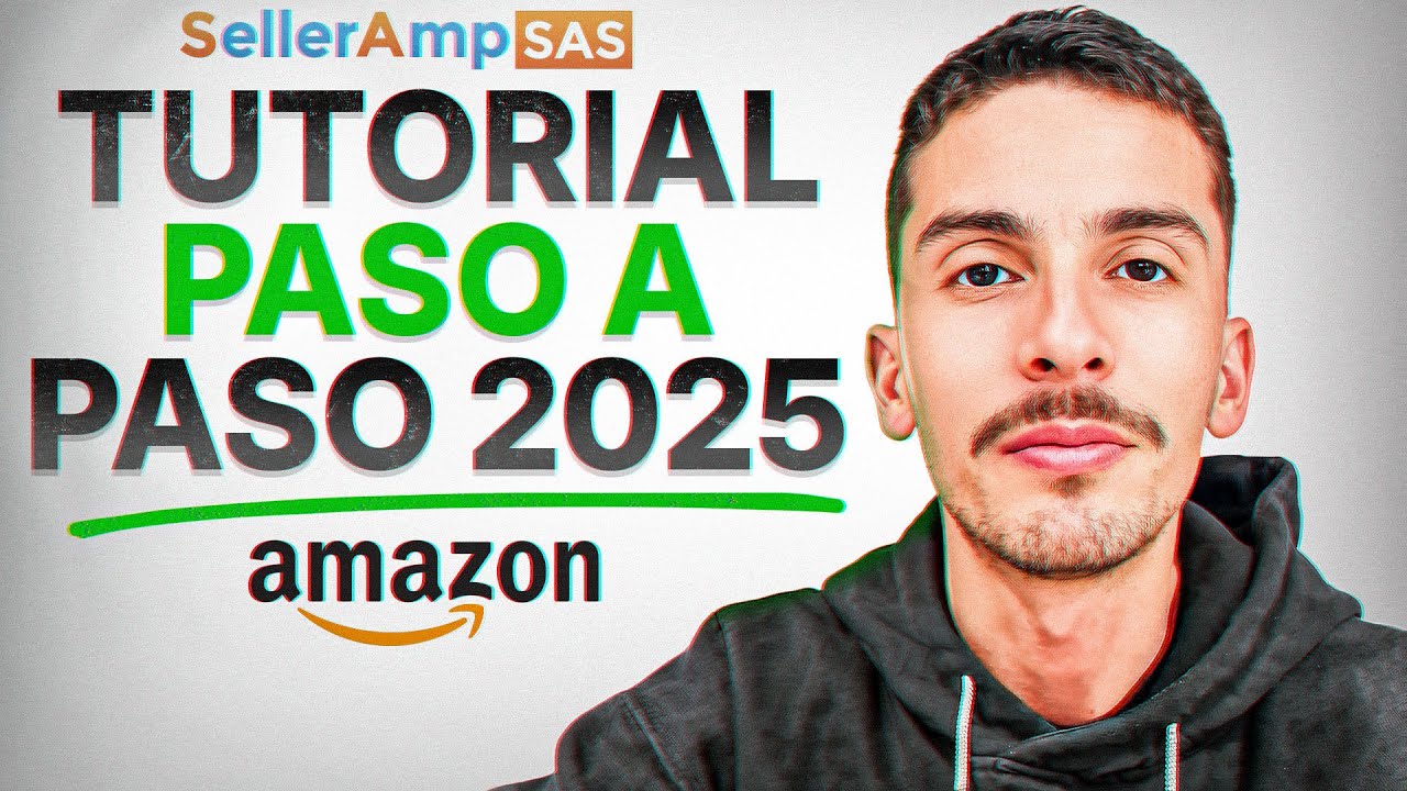 SellerAmp en Español: Guía Completa (30 min) para Amazon FBA