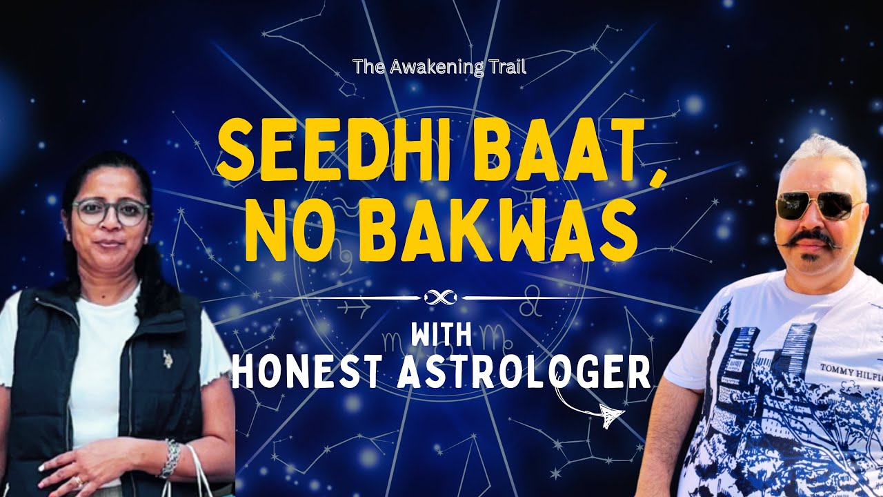 Seedhi baat, No Bakwas With Honest Astrologer | EP1 | The Awakening Trail | 12/05/2025