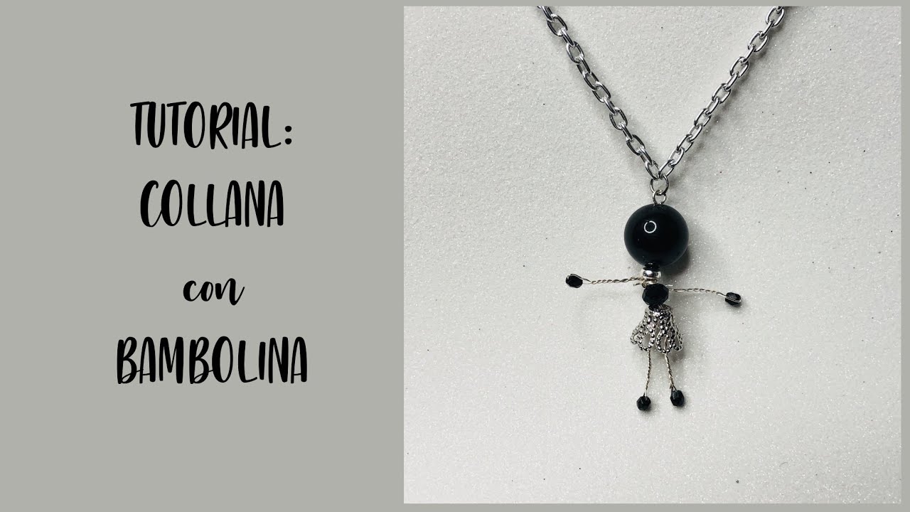 TUTORIAL: Collana con Bambolina