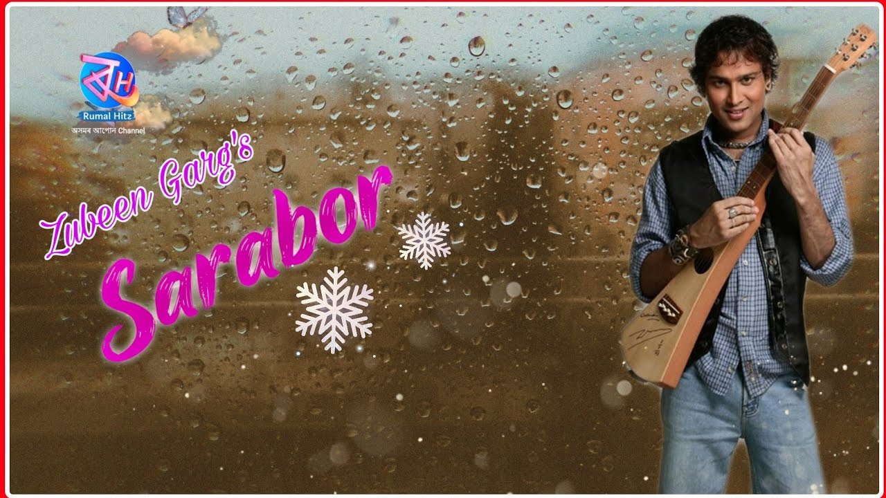 Sarabor | Zubeen Garg Hindi Song | Zubeen Garg Music | New Song 2022