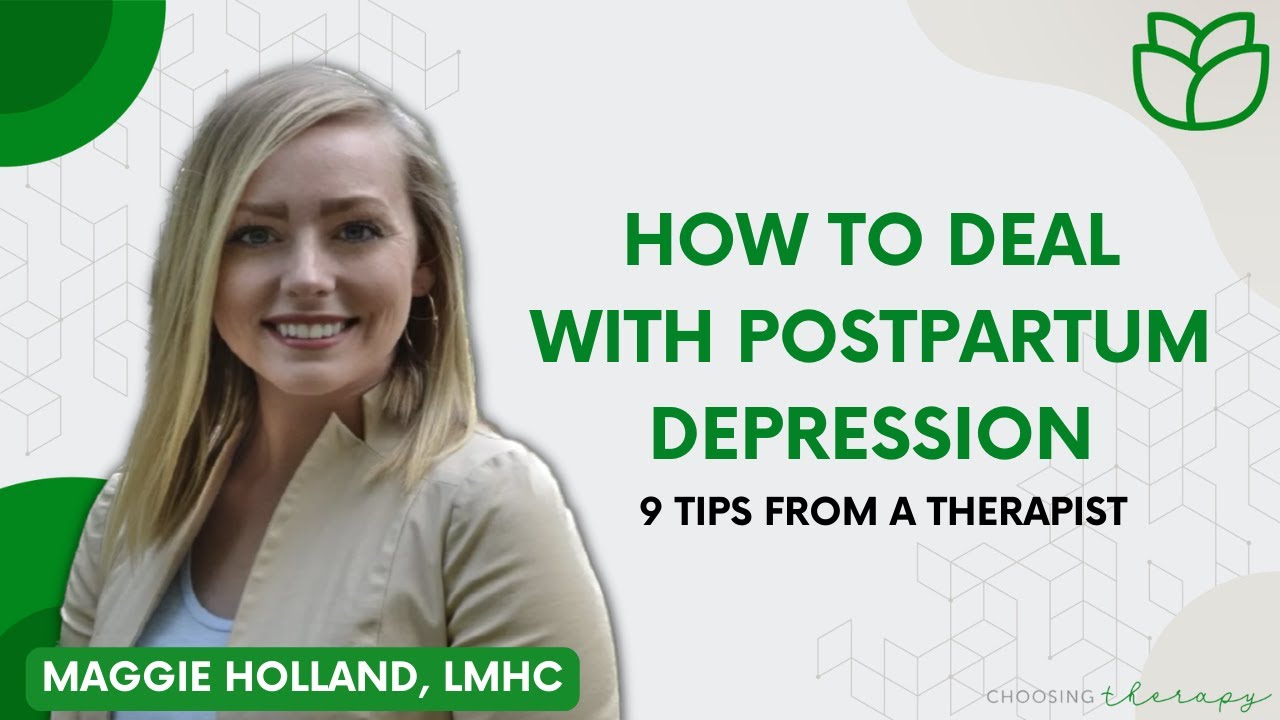 How to Deal with Postpartum Depression (PPD): 9 Tips from a Therapist